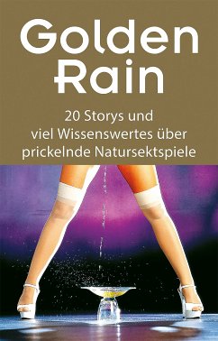 Golden Rain (eBook, ePUB) - Tempest, Seymour C.; Conway, Sarah; Hoosters, Henriette; Cramer, James; Müller, Andreas; van der Goil, Eric; Paradiso, Valentina; Remark, Nadine; Bocco, Ernesto