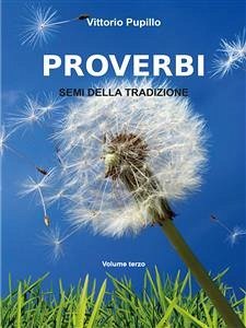 Proverbi. Semi della tradizione (eBook, PDF) - Pupillo, Vittorio