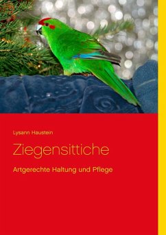 Ziegensittiche (eBook, ePUB) - Haustein, Lysann