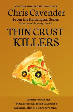 Thin Crust Killers (The Pizza Mysteries, #3) (eBook, ePUB) - Cavender, Chris