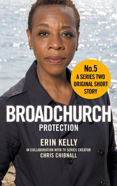 Broadchurch: Protection (Story 5) (eBook, ePUB) - Chibnall, Chris; Kelly, Erin