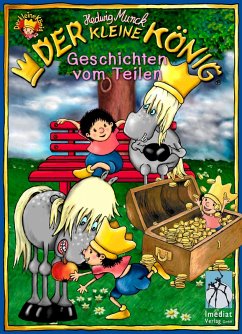 Der kleine König, Geschichten vom Teilen (eBook, ePUB) - Munck, Hedwig