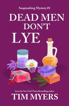 Cover Dead Men Don't Lye (The Soapmaking Mysteries, #1) (eBook, ePUB)