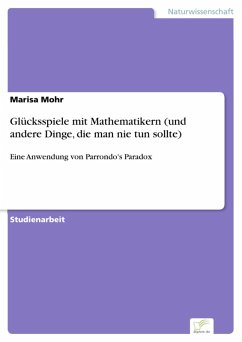 Glücksspiele mit Mathematikern (und andere Dinge, die man nie tun sollte) (eBook, PDF) - Mohr, Marisa