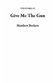 Give Me The Gun (THE STORM, #2) (eBook, ePUB)
