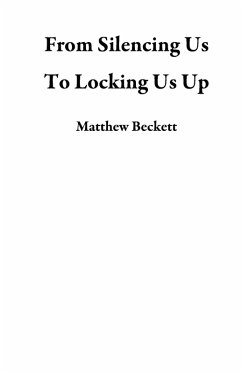 Cover From Silencing Us To Locking Us Up (eBook, ePUB)