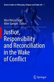 Justice, Responsibility and Reconciliation in the Wake of Conflict