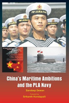 China's Maritime Ambitions and the PLA Navy - Dewan, Sandeep