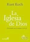 La Iglesia de Dios : comunión en el misterio de la fe - Koch, Kurt E.