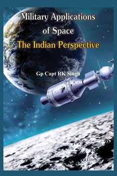 Military Application of Space - Singh, R K