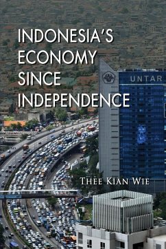 Indonesia's Economy since Independence - Wie, Thee Kian