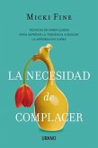 Necesidad de Complacer, La -V1