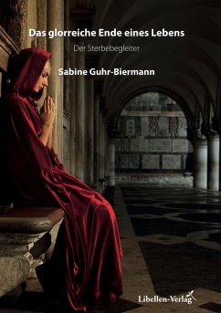Das glorreiche Ende eines Lebens (eBook, ePUB) - Guhr-Biermann, Sabine