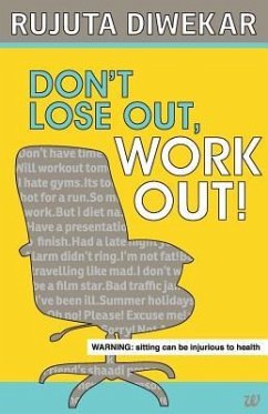Dont Lose Out, Work Out! - Diwekar, Rujuta