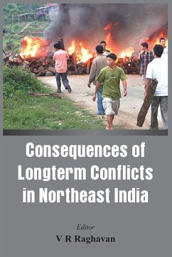 Consequences of the Long Term Conflict in the Northeast India