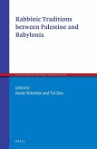 Rabbinic Traditions Between Palestine and Babylonia