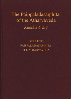 The Paippalādasaṃhitā Of the Atharvaveda: A New Edition with Translation and Commentary - Griffiths, Arlo