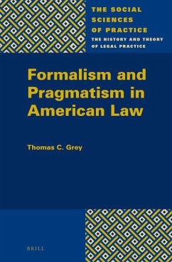 Formalism and Pragmatism in American Law - Grey, Thomas C