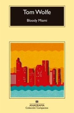 Bloody Miami - Wolfe, Tom