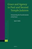 Grace and Agency in Paul and Second Temple Judaism