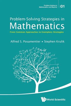 Problem-Solving Strategies in Mathematics - Posamentier, Alfred S (City Univ Of New York, Usa); Krulik, Stephen (Temple Univ, Usa)