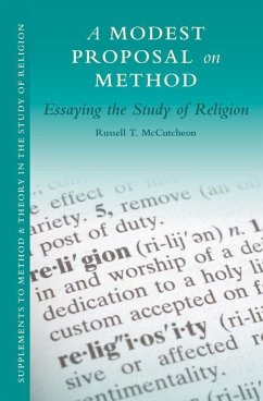 A Modest Proposal on Method: Essaying the Study of Religion - Mccutcheon, Russell T.