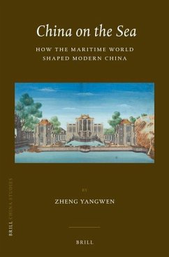 China on the Sea: How the Maritime World Shaped Modern China - Yangwen, Zheng