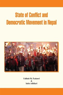State of Conflict and Democratic Movement in Nepal - Pyakurel, Uddhab Pd; Adhikari, Indra