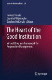 The Heart of the Good Institution