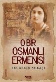 O Bir Osmanli Ermenisi