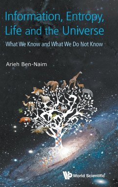 INFORMATION, ENTROPY, LIFE AND THE UNIVERSE - Arieh Ben-Naim