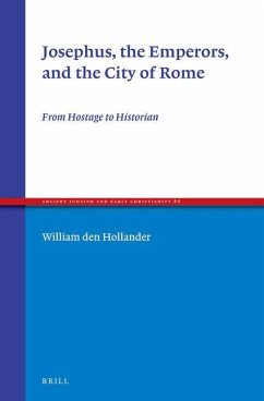 Josephus, the Emperors, and the City of Rome - Den Hollander, William