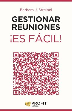 Gestionar reuniones ¡es fácil! - Streibel, Barbara J.