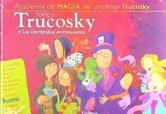 Trucosky Y Los Intrépidos Aventureros - Álvarez Lata, Irene; Liendo, Luis