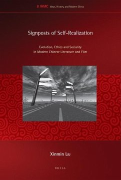 Signposts of Self-Realization: Evolution, Ethics and Sociality in Modern Chinese Literature and Film - Liu, Xinmin