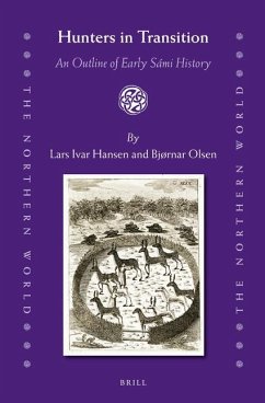 Hunters in Transition: An Outline of Early Sámi History - Hansen, Lars Ivar; Olsen, Bjørnar