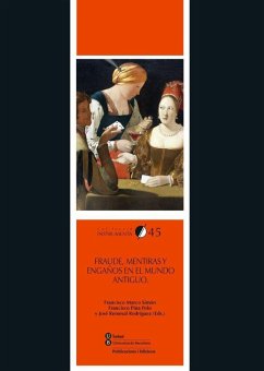 Fraude, mentiras y engaños en el mundo antiguo - Pina Polo, Francisco; Marco Simón, Francisco; Remesal Rodríguez, José