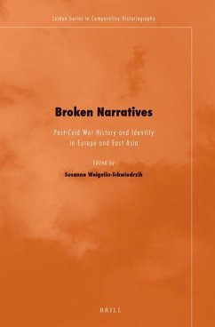 Broken Narratives: Post-Cold War History and Identity in Europe and East Asia