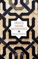 Ibnül Arabi Metafizigi - Demirli, Ekrem