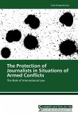 The Protection of Journalists in Situations of Armed Conflicts