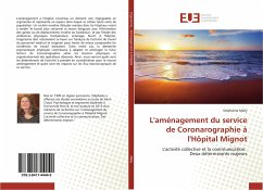 L'aménagement du service de Coronarographie à l'Hôpital Mignot - Mally, Stéphanie