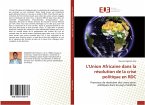 L'Union Africaine dans la résolution de la crise politique en RDC