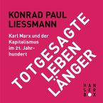 Totgesagte leben länger. Karl Marx und der Kapitalismus im 21. Jahrhundert (eBook, ePUB)