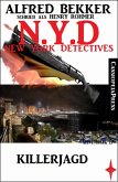 Alfred Bekker schrieb als Henry Rohmer- Killerjagd : N.Y.D. - New York Detectives (eBook, ePUB)