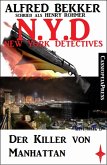 Henry Rohmer, N.Y.D. - Der Killer von Manhattan (New York Detectives) (eBook, ePUB)