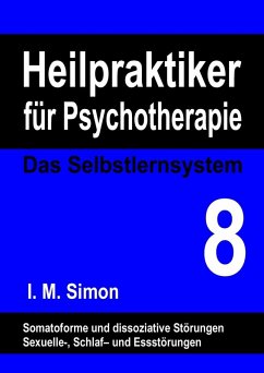 Heilpraktiker für Psychotherapie. Das Selbstlernsystem Band 8 (eBook, ePUB) - Simon, Ingo Michael
