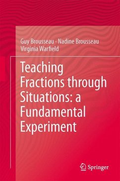 Teaching Fractions through Situations: A Fundamental Experiment - Brousseau, Guy;Brousseau, Nadine;Warfield, Virginia