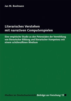 Literarisches Verstehen mit narrativen Computerspielen - Boelmann, Jan