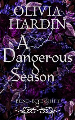 A Dangerous Season (Bend-Bite-Shift, #9) (eBook, ePUB) - Hardin, Olivia
