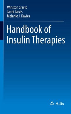 Handbook of Insulin Therapies - Crasto, Winston;Jarvis, Janet;Davies, Melanie J.